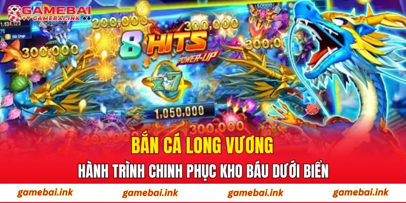 Bắn Cá Long Vương