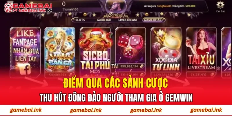 Điểm qua các sảnh cược thu hút đông đảo người tham gia ở GEMWIN