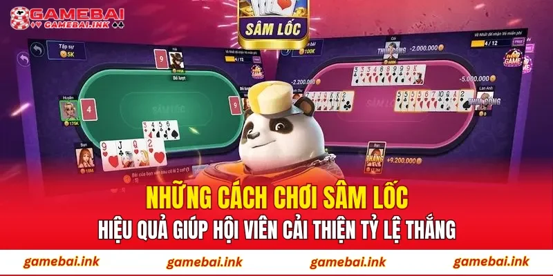 Những cách chơi sâm lốc hiệu quả giúp hội viên cải thiện tỷ lệ thắng