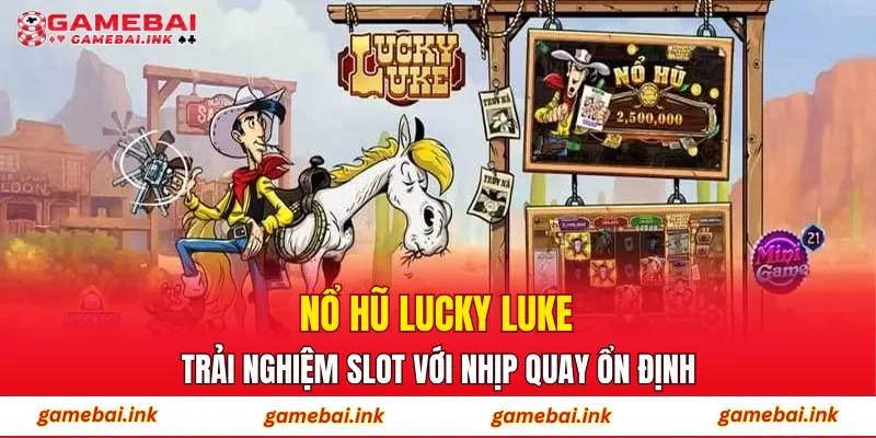 Nổ Hũ Lucky Luke